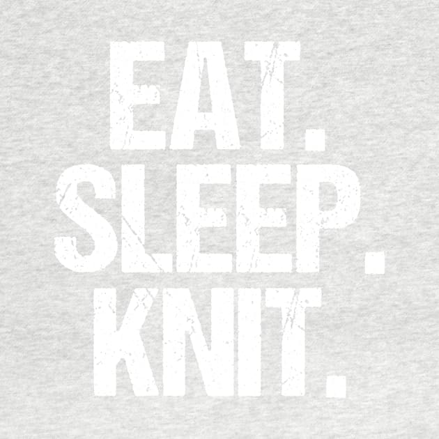 Eat Sleep Knit by epiclovedesigns